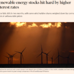 Renewable energy stocks hit hard by higher interest rates